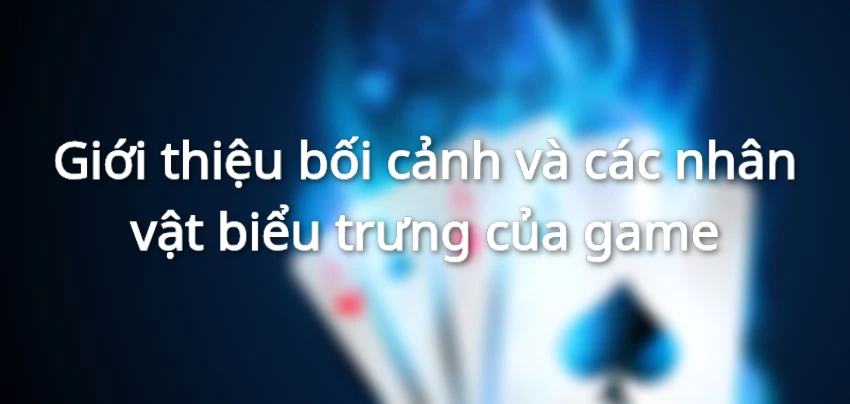 4 nhân vật làm nên cốt truyện chính