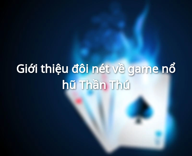 game nổ hũ Thần Thú