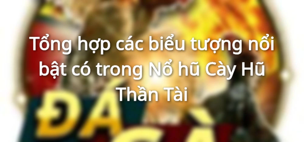 Giao diện game slot trực tuyến hấp dẫn Cày Hũ Thần Tài