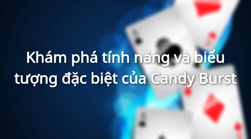 Game có nhiều biểu tượng kèm tính năng đặc biệt giúp chiến thắng