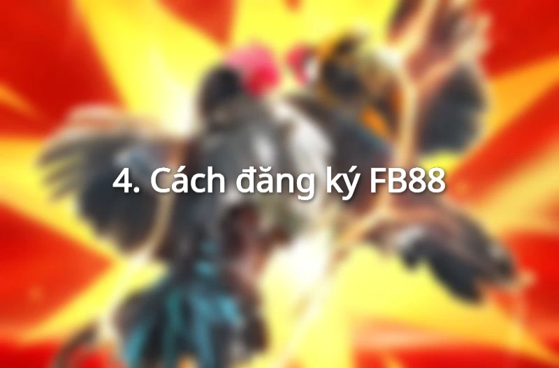 Cách đăng ký FB88