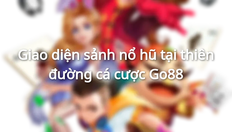 Giao diện Go88