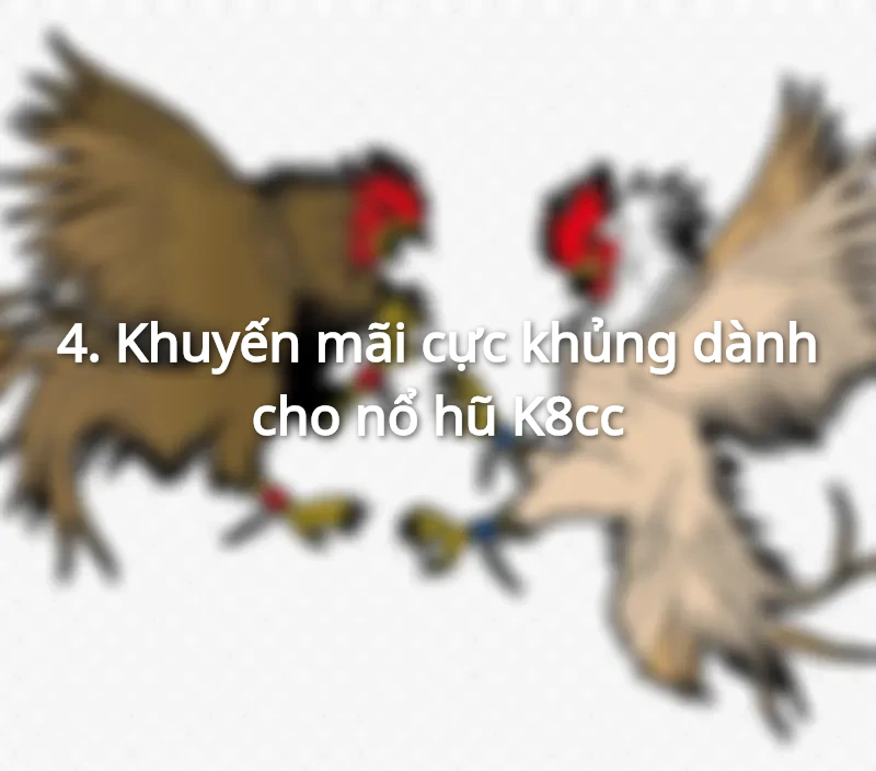 K8cc liên tục tung khuyến mãi khủng cho người chơi nổ hũ.