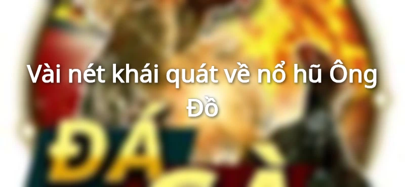 Nổ hũ Ông Đồ jackpot khủng