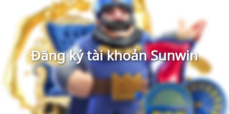 Đăng ký tài khoản Sunwin