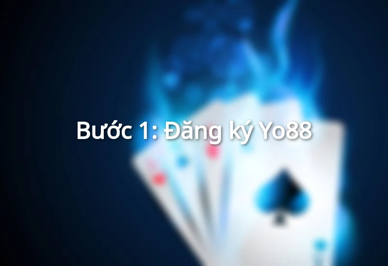 Hướng dẫn đăng ký Yo88