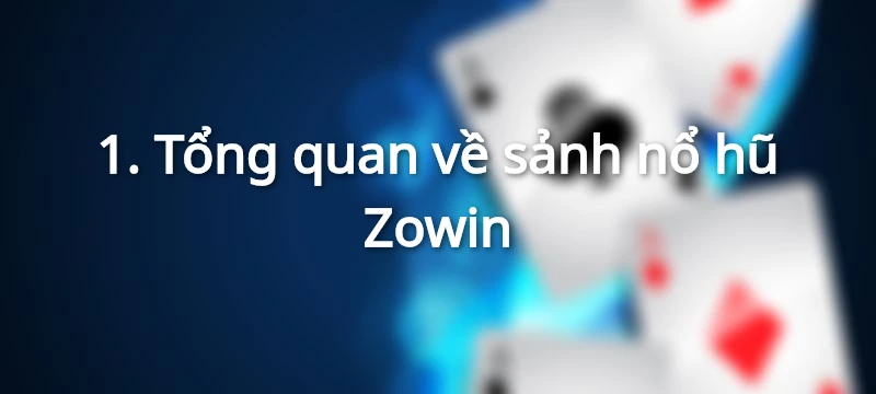 Nhà cái Zowin mang đến một sân chơi nổ hũ trực tuyến đầy hấp dẫn