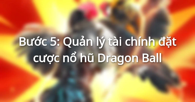 Nổ hũ Dragon Ball siêu tốc