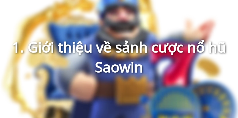 Nổ hũ Saowin đơn giản là không thể bỏ qua ngay lúc này