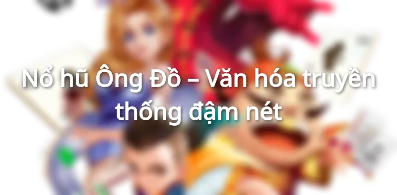 nổ hũ iwin đổi thưởng