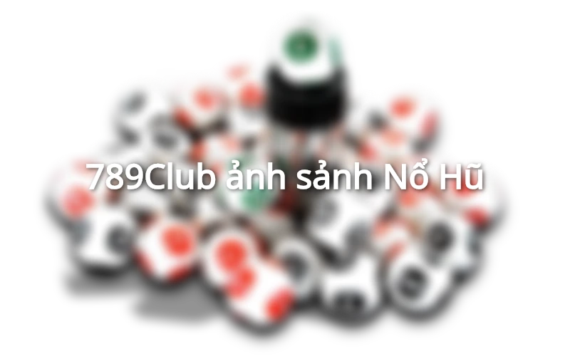 ảnh nổ hũ