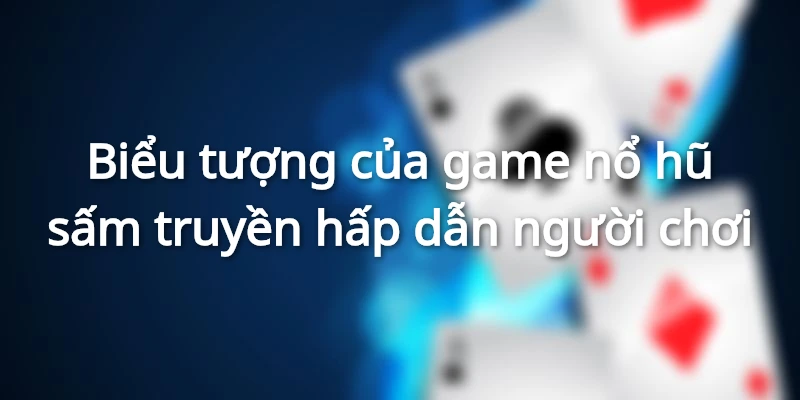 Các biểu tượng đặc biệt xuất hiện trong mỗi vòng quay