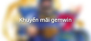 Khuyến mãi gemwin