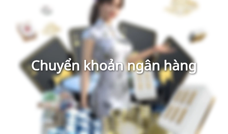 Chuyển tiền qua ngân hàng