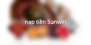 nạp tiền Sunwin