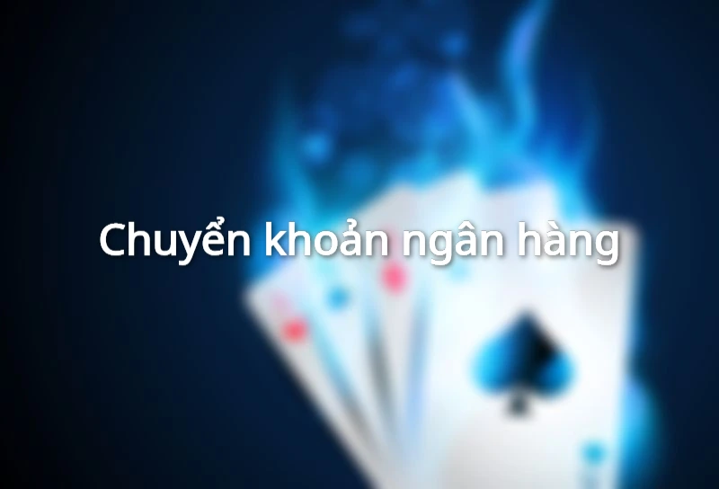 Rút tiền Gemwin qua ngân hàng được yêu thích bởi đa số người chơi