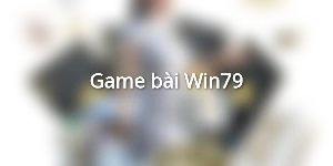Game bài Win79