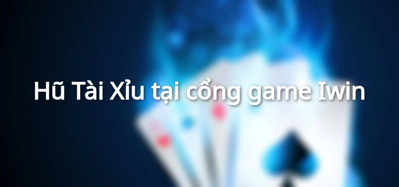 luật chơi tài xỉu iwin