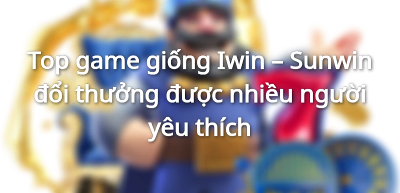 game giống iwin