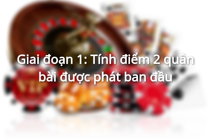 Giai đoạn đánh xì dách đầu tiên
